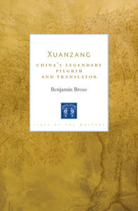 Xuanzang Paperback by Benjamin Brose