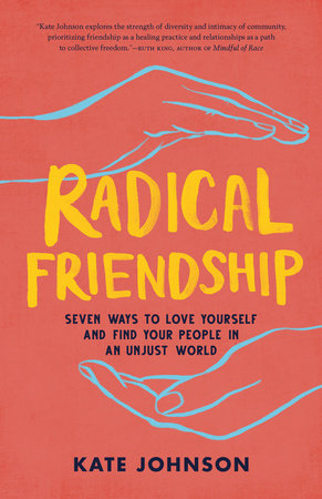 Radical Friendship Paperback by Kate Johnson