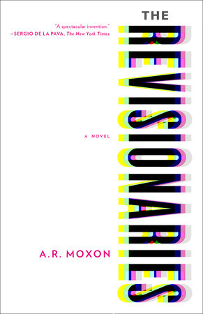 The Revisionaries Paperback by A. R. Moxon