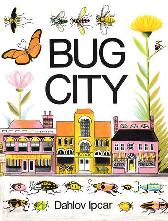 Bug City Hardcover by Dahlov Ipcar