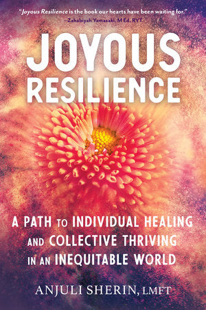 Joyous Resilience Paperback by Anjuli Sherin