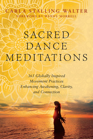 Sacred Dance Meditations Paperback by Carla Stalling Walter