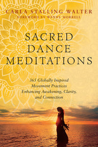 Sacred Dance Meditations Paperback by Carla Stalling Walter