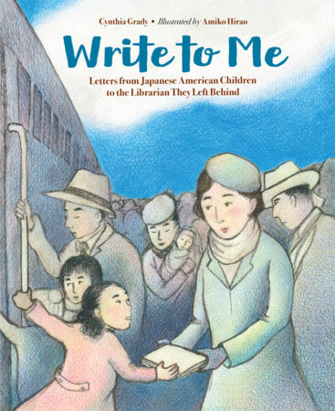 Write to Me Paperback by Cynthia Grady (Author); Amiko Hirao (Illustrator)