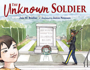 The Unknown Soldier Hardcover by Jess M. Brallier (Author); Jamie Peterson (Illustrator)