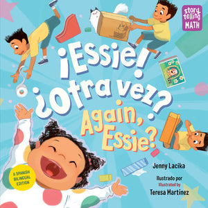 ¡Essie! ¿Otra vez? / Again, Essie? Paperback by Jenny Lacika (Author); Teresa Martínez (Illustrator)