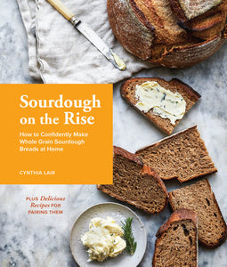 Sourdough on the Rise Hardcover by Cynthia Lair