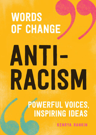 Anti-Racism (Words of Change series) Hardcover by Kenrya Rankin