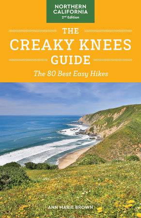 The Creaky Knees Guide Northern California, 2nd Edition Paperback by Ann Marie Brown