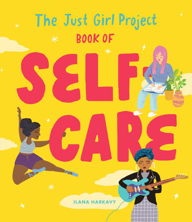 The Just Girl Project Book of Self-Care Hardcover by Ilana Harkavy