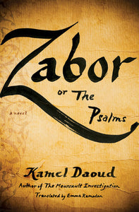 Zabor, or The Psalms Paperback by Kamel Daoud