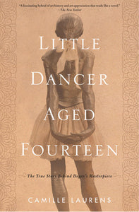 Little Dancer Aged Fourteen Paperback by Camille Laurens