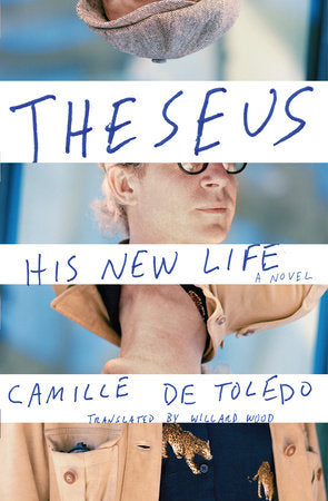 Theseus, His New Life Paperback by Camille de Toledo