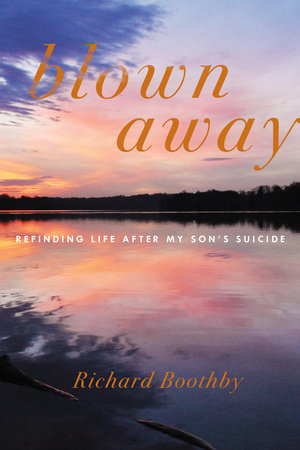 Blown Away Hardcover by Richard Boothby