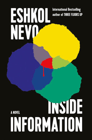 Inside Information: A Novel Paperback by Eshkol Nevo