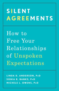 Silent Agreements Paperback by Linda D. Anderson PhD, Sonia R. Banks, PhD, and Michele L. Owens, PhD