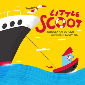 Little Scoot Hardcover by Rebecca Kai Dotlich; Illustrated by Edson Ikê