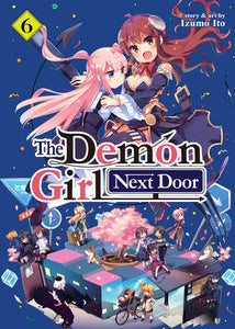 The Demon Girl Next Door Vol. 6 Paperback by Izumo Ito