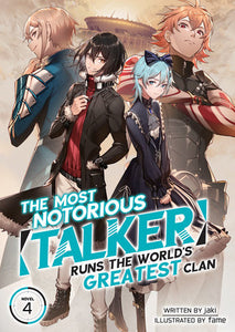 The Most Notorious “Talker” Runs the World’s Greatest Clan (Light Novel) Vol. 4 Paperback by Jaki