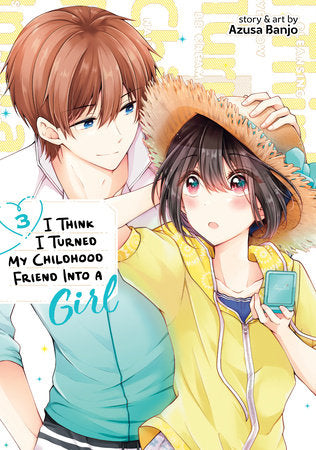 I Think I Turned My Childhood Friend Into a Girl Vol. 3 Paperback by Azusa Banjo