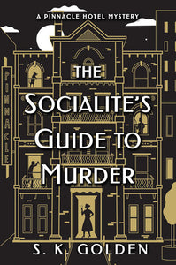 The Socialite's Guide to Murder Hardcover by S. K. Golden