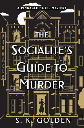 The Socialite's Guide to Murder Paperback by S. K. Golden