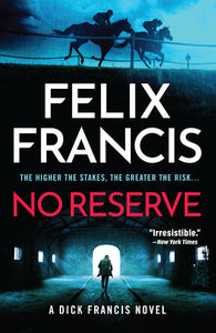 No Reserve Hardcover by Felix Francis