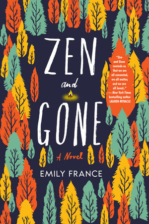 Zen and Gone Paperback by Emily France