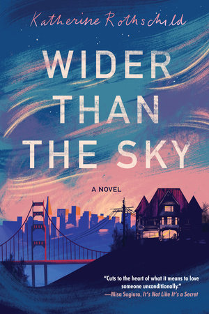 Wider than the Sky Paperback by Katherine Rothschild