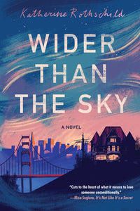 Wider than the Sky Paperback by Katherine Rothschild