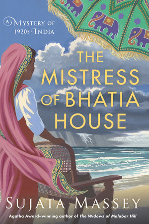 The Mistress of Bhatia House Hardcover by Sujata Massey