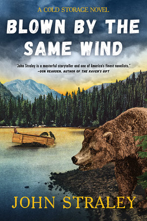 Blown by the Same Wind Hardcover by John Straley