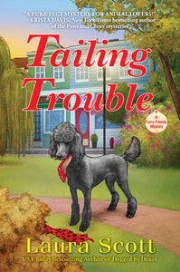 Tailing Trouble Hardcover by Laura Scott
