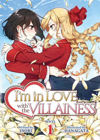 I'm in Love with the Villainess (Light Novel) Vol. 1 Paperback by Inori; Illustrated by Hanagata