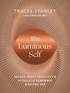 The Luminous Self Paperback by Tracee Stanley