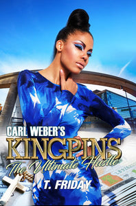 Carl Weber's Kingpins: The Ultimate Hustle Paperback by T. Friday