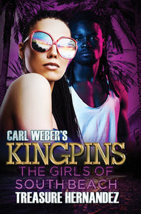 Carl Weber's Kingpins: The Girls of South Beach Paperback by Treasure Hernandez