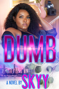 Dumb Paperback by Skyy