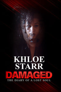 Damaged: The Diary of a Lost Soul Paperback by Khloe Starr