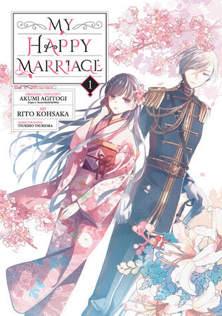 My Happy Marriage 01 (Manga) Paperback by Original Concept by Akumi Agitogi (Fujimi L Bunko/KADOKAWA), Art by Rito Kohsaka, Character Design by Tsukiho Tsukioka