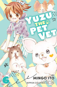 Yuzu the Pet Vet 6 Paperback by Mingo Ito