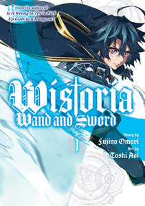 Wistoria: Wand and Sword 1 Paperback by Story by Fujino Omori; Manga by Toshi Aoi