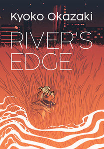 River's Edge Paperback by Kyoko Okazaki