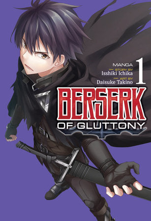 Berserk of Gluttony (Manga) Vol. 1 Paperback by Isshiki Ichika; Illustrated by Daisuke Takino