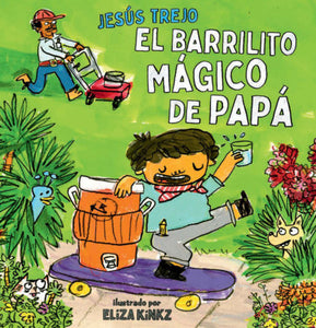 El Barrilito Mágico de Papá (Papá's Magical Water-Jug Clock) Hardcover by Jesús Trejo