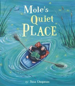 Mole's Quiet Place Hardcover by Jane Chapman (Author, Illustrator)