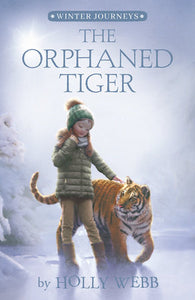 The Orphaned Tiger Paperback by Holly Webb; illustrated by Simon Mendez and Artful Doodlers