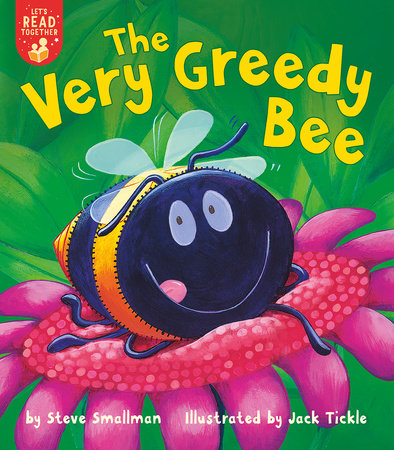 The Very Greedy Bee Paperback by Steve Smallman; illustrated by Jack Tickle