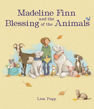 Madeline Finn and the Blessing of the Animals Hardcover by Lisa Papp