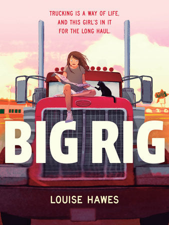 Big Rig Paperback by by Louise Hawes